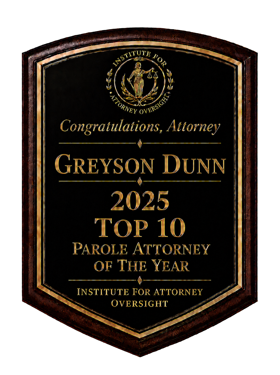 Greyson Dunn — 2025 Top Parole Attorney award plaque presented by the Institute for Attorney Oversight